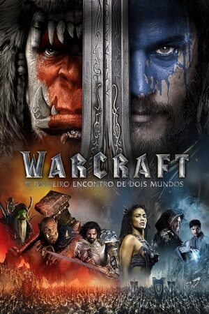 Warcraft: O Primeiro Encontro de Dois Mundos Dual Áudio