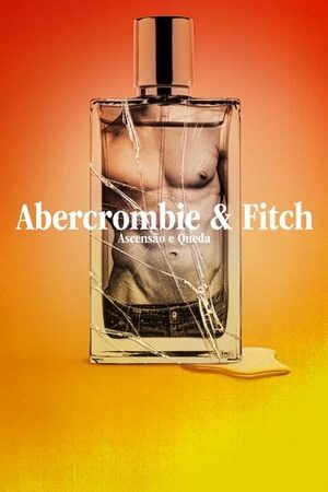 Abercrombie & Fitch: Ascensão e Queda Dual Áudio