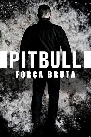 Pitbull: Força Bruta Dual Áudio