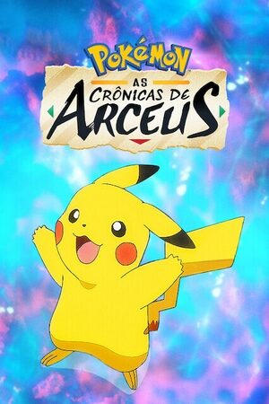 Pokémon: As Crônicas de Arceus Dual Áudio