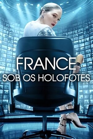France: Sob Os Holofotes Dual Áudio