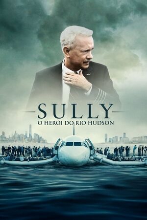 Sully: O Herói do Rio Hudson Dual Áudio
