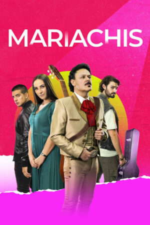 Mariachis 1ª Temporada Legendado