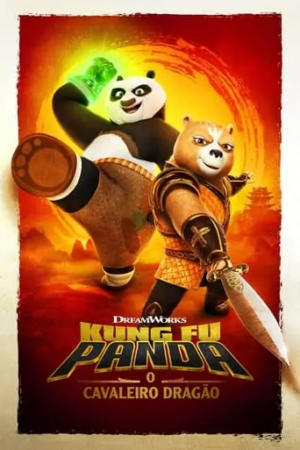 Kung Fu Panda: O Cavaleiro Dragão 1ª Temporada Dual Áudio