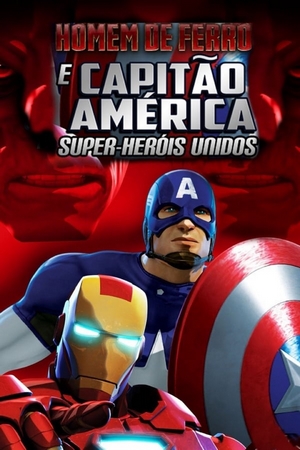 Homem de Ferro e Capitão América: Super-Heróis Unidos Dual Áudio