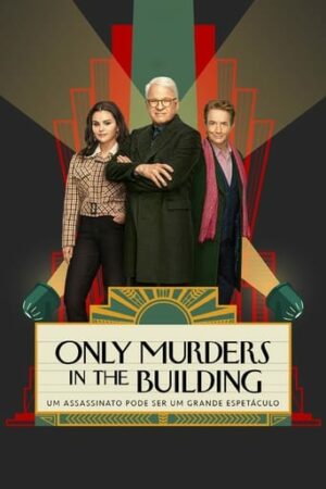 Only Murders in the Building 3ª Temporada Dual Áudio