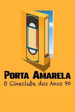 Porta Amarela: O Cineclube dos Anos 90 Dual Áudio